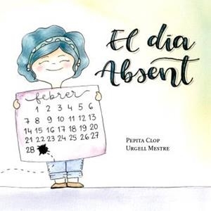 EL DIA ABSENT | 9788412789065 | CLOP, PEPITA - MASTRE, URGELL | Llibreria La Puça | Llibreria online d'Arsèguel - Comprar llibres en català online - Llibres Andorra i Pirineu