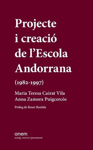 PROJECTE I CREACIÓ DE L'ESCOLA ANDORRANA | 9788418865459 | CAIRAT, TERESA; | Llibreria La Puça | Llibreria online d'Arsèguel - Comprar llibres en català online - Llibres Andorra i Pirineu
