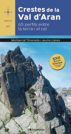 CRESTES DE LA VALL D'ARAN. 65 PERFILS ENTRE LA TERRA I EL CEL | 9788413563503 | TIMONEDA, MONTSERRAT -  LLANES, JAUME | Llibreria La Puça | Llibreria online d'Arsèguel - Comprar llibres en català online - Llibres Andorra i Pirineu