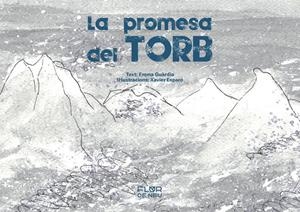 LA PROMESA DEL TORB | 9788470111594 | GUÀRDIA, EMMA - ESPARÓ, XAVIER | Llibreria La Puça | Llibreria online d'Arsèguel - Comprar llibres en català online - Llibres Andorra i Pirineu