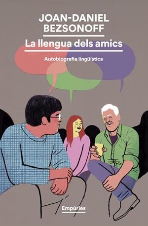 LA LLENGUA DELS AMICS | 9791387736279 | BEZSONOFF | Llibreria La Puça | Llibreria online d'Arsèguel - Comprar llibres en català online - Llibres Andorra i Pirineu