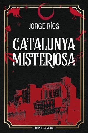 CATALUNYA MISTERIOSA | 9788410256620 | RIOS, JORGE | Llibreria La Puça | Llibreria online d'Arsèguel - Comprar llibres en català online - Llibres Andorra i Pirineu