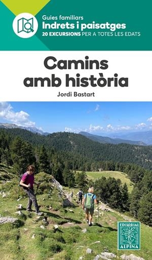 CAMINS AMB HISTÒRIA | 9788470112027 | BASTART, JORDI | Llibreria La Puça | Llibreria online d'Arsèguel - Comprar llibres en català online - Llibres Andorra i Pirineu