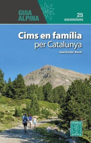 CIMS EN FAMILIA PER CATALUNYA | 9788470112058 | ESCALÉ I BOSCH, JOAN | Llibreria La Puça | Llibreria online d'Arsèguel - Comprar llibres en català online - Llibres Andorra i Pirineu
