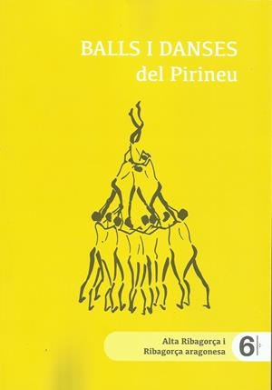 BALLS I DANSES DEL PIRINEU VOL. 6. ALTA RIBAGORÇA I RIBAGORÇA ARAGONESA | 9788409471782A | Llibreria La Puça | Llibreria online d'Arsèguel - Comprar llibres en català online - Llibres Andorra i Pirineu