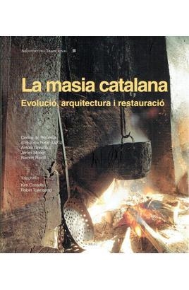 LA MASIA CATALANA. EVOLUCIÓ, ARQUITECTURA I RESTAURACIÓ | 9791387701109 | GONZÁLEZ, ANTONI - MONER, JERONI - RIPOLL, RAMON | Llibreria La Puça | Llibreria online d'Arsèguel - Comprar llibres en català online - Llibres Andorra i Pirineu
