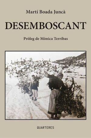 DESEMBOSCANT | 9788412603088 | BOADA JUNCÀ, MARTÍ | Llibreria La Puça | Llibreria online d'Arsèguel - Comprar llibres en català online - Llibres Andorra i Pirineu