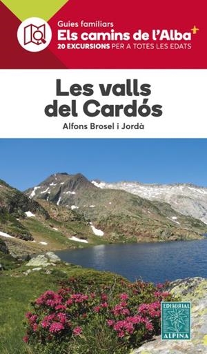 LES VALLS DEL CARDÓS. 20 EXCURSIONS PER A TOTES LES EDATS | 9788470112195 | BROSEL, ALFONS | Llibreria La Puça | Llibreria online d'Arsèguel - Comprar llibres en català online - Llibres Andorra i Pirineu
